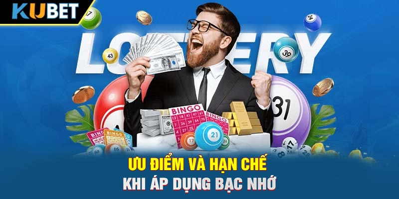 Ưu điểm và hạn chế khi áp dụng bạc nhớ