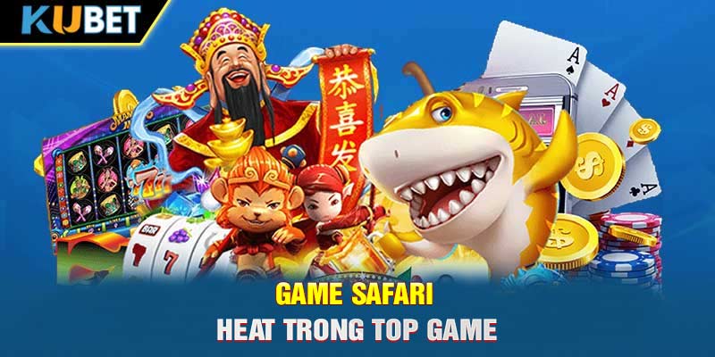 Game Safari Heat trong top game