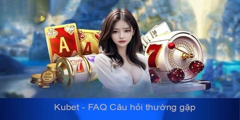 FAQs – Tổng hợp các câu hỏi 